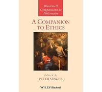 A Companion to Ethics: 4 (Blackwell Companions to Philosophy)