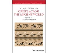 A Companion to Greeks Across the Ancient World