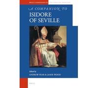 A Companion to Isidore of Seville: 87 (Brill's Companions to the Christian Tradition)