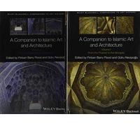 A Companion to Islamic Art and Architecture, 2 Volume Set (Blackwell Companions to Art History)