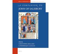 A Companion to John of Salisbury: 57 (Brill's Companions to the Christian Tradition)