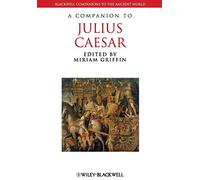 A Companion to Julius Caesar: 68 (Blackwell Companions to the Ancient World)