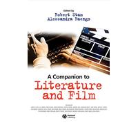 A Companion to Literature and Film: 20 (Blackwell Companions in Cultural Studies)