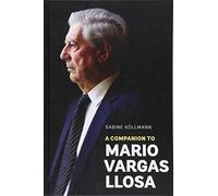 A Companion to Mario Vargas Llosa (Monografías A)