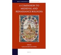 A Companion to Medieval and Renaissance Bologna: 14 (Brill's Companions to European History)