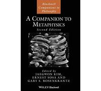 A Companion to Metaphysics: 70 (Blackwell Companions to Philosophy)