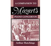 A Companion to Mozart's Piano Concertos (Clarendon Paperbacks)