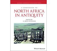 A Companion to North Africa in Antiquity (Blackwell Companions to the Ancient World)