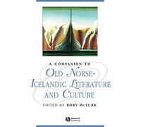 A Companion to Old Norse-Icelandic Literature and Culture (Blackwell Companions to Literature and Culture)