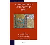 A Companion to Ostrogothic Italy – Brill's Companions to European History (9) – Brill