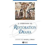 A Companion to Restoration Drama: 152 (Blackwell Companions to Literature and Culture)