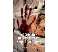 A Companion to Ricoeur's The Symbolism of Evil