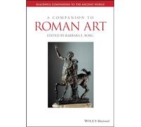 A Companion to Roman Art (Wiley Companions to the Ancient World)