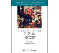 A Companion to Russian History (Wiley Blackwell Companions to World History)
