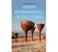 A Companion to Spanish Environmental Cultural Studies