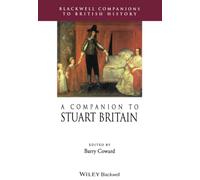 A Companion to Stuart Britain: 24 (Blackwell Companions to British History)