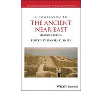 A Companion to the Ancient Near East (Wiley Companions to the Ancient World)