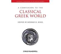 A Companion to the Classical Greek World: 73 (Blackwell Companions to the Ancient World)