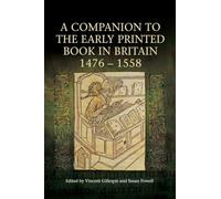 A Companion to the Early Printed Book in Britain, 1476-1558