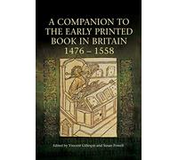 A Companion to the Early Printed Book in Britain, 1476-1558