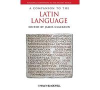 A Companion to the Latin Language: 77 (Blackwell Companions to the Ancient World)