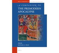 A Companion to the Premodern Apocalypse: 64 (Brill's Companions to the Christian Tradition)