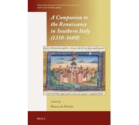 A Companion to the Renaissance in Southern Italy (1350-1600): 19 (Renaissance Society of America)