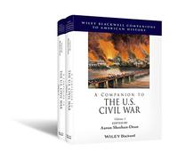 A Companion to the U.S. Civil War, 2 Volume Set: 77 (Wiley Blackwell Companions to American History)