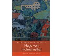 A Companion to the Works of Hugo von Hofmannsthal (Studies in German Literature Linguistics and Culture)