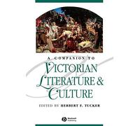 A Companion to Victorian Literature & Culture: 93 (Blackwell Companions to Literature and Culture)