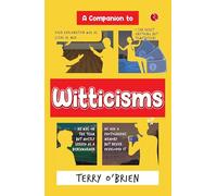 A Companion to Witticisms : 9 Crucial Skills to Have Better Conversations Anytime