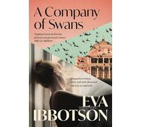 A Company of Swans: Classic historical romance about love, freedom and ballet