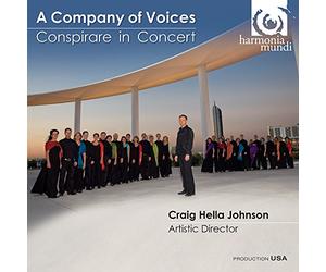 A Company Of Voices: Conspirare In Concert