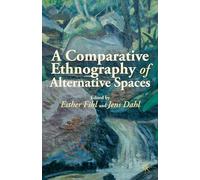 A Comparative Ethnography of Alternative Spaces