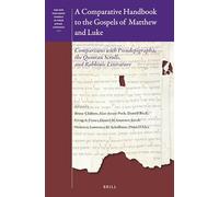 A Comparative Handbook to the Gospels of Matthew and Luke: Comparisons with Pseudepigrapha, the Qumran Scrolls, and Rabbinic Literature: 2 (New Testament Gospels in Their Judaic Contexts)
