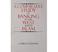 A Comparative Study of Banking in the West and in Islam