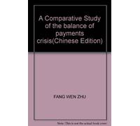 A Comparative Study of the balance of payments crisis(Chinese Edition)