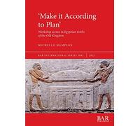 A Comparative Study of Workshop Scenes in Tombs of the Old Kingdom: Workshop scenes in Egyptian tombs of the Old Kingdom: 3083 (British Archaeological Reports International Series)
