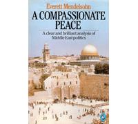 A Compassionate Peace: A Future For the Middle East (Pelican S.)