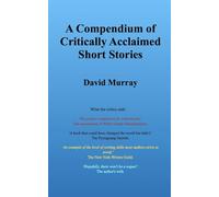 A Compendium of Critically Acclaimed Short Stories