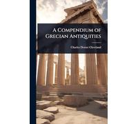 A Compendium of Grecian Antiquities