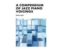 A Compendium of Jazz Piano Voicings