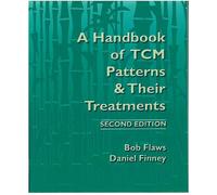 A Compendium of TCM Patterns and Treatments