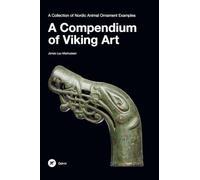A Compendium of Viking Art: A Collection of Nordic Animal Ornament Examples