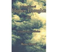 A Compilation of Higher Thoughts: Vol. III: A Light Touch of Genius: 3