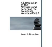 A Compilation of the Messages and Papers of the Presidents, Volume 4, Part 2: John Tyler