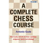 A Complete Chess Course