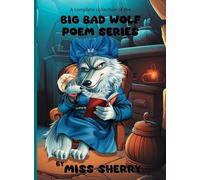 A Complete Collection of the Big Bad Wolf Poem Series