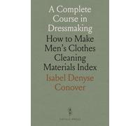 A Complete Course in Dressmaking: How to Make Men's Clothes Cleaning Materials Index