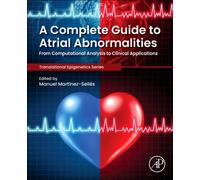 A Complete Guide to Atrial Abnormalities : From Computational Analysis to Clinical Applications